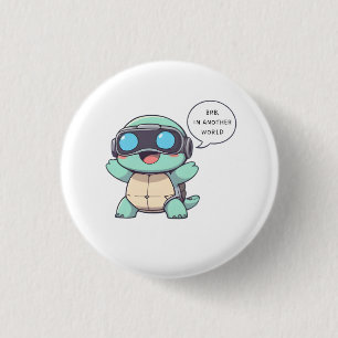 VR Gamer Turtle "BRB In Another World" Kawaii  3 Cm Round Badge