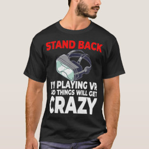 VR Gamer Virtual Reality Developer  T-Shirt