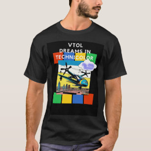 VTOL DREAMS IN TECHNICOLOR Fly Glide, Repeat! T-Shirt