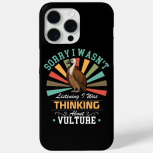 Vulture lovers Sorry I Wasn't Listening I Was Thin iPhone 15 Pro Max Case