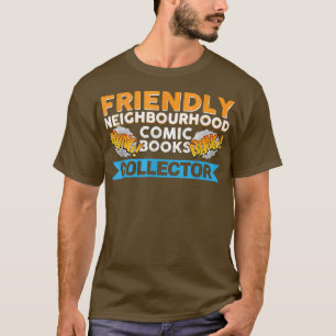 Vwol Friendly Neighbourhood Comic Books Collector  T-Shirt