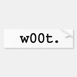 w00t. bumper sticker