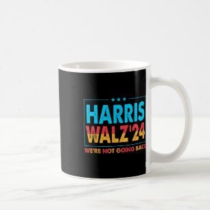 W'24 Were Not Going Back  Coffee Mug