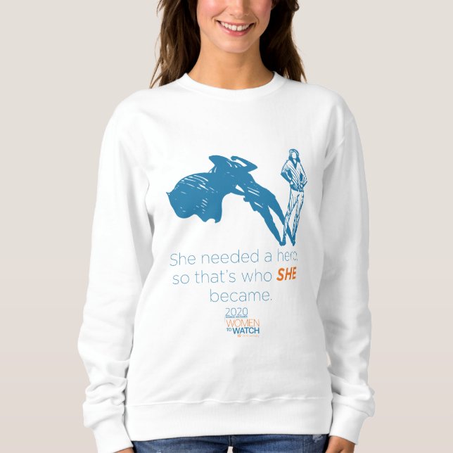 W2W Basic Sweat Shirt - She Needed a Hero (Front)