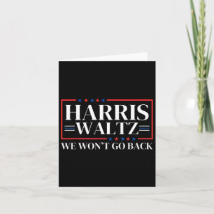 W 2024 We Won't Go Back  Card