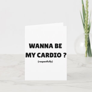 W Be My Daily Cardio Funny Gym Saying (on Back) Card