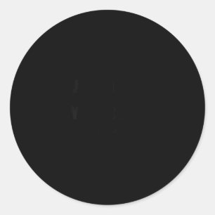 W Be My Daily Cardio Funny Gym Saying (on Back)  Classic Round Sticker