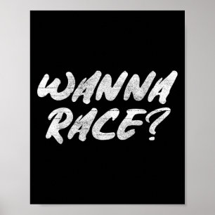 W Race Humor Saying Gift  Poster