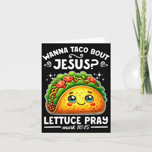 W Taco Bout Jesus Lettuce Pray Cinco De Mayo Chris Card (Front)