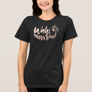 Wabi Soul – Minimal Imperfect Serenity Tri-Blend Shirt