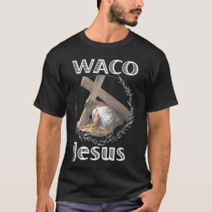 Waco jesus  T-Shirt