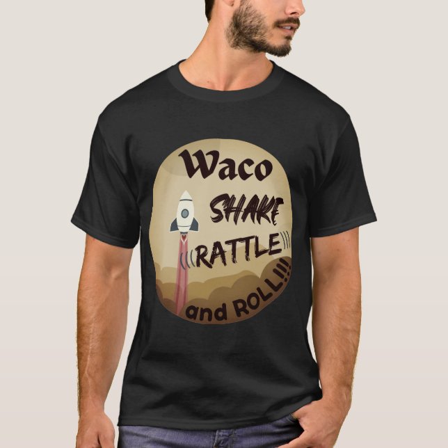 Waco Shake Rattle and Roll T-Shirt Front Imprint (Front)