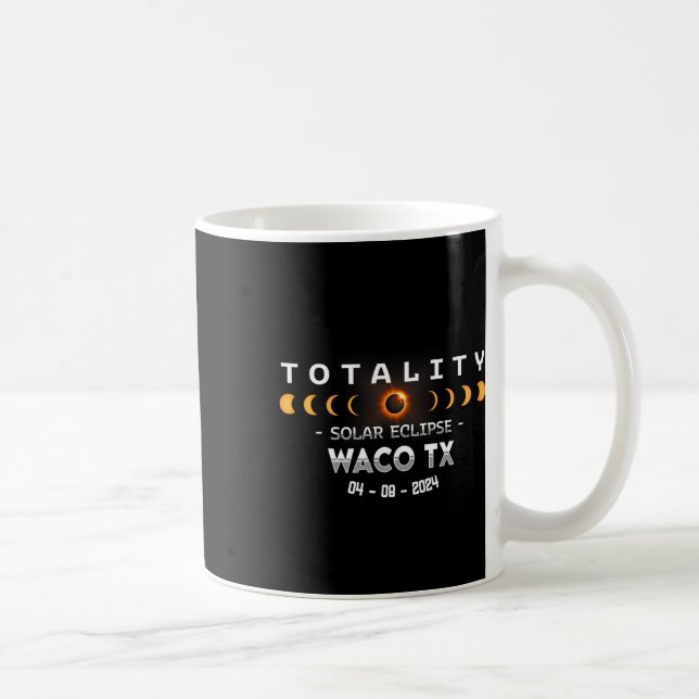 Waco Tx Total Solar Eclipse 2024  Coffee Mug (Right)