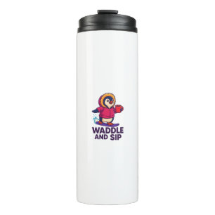 Waddle and Sip   Thermal Tumbler