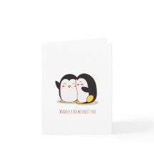 Waddle I Do Without You Penguin Valentine