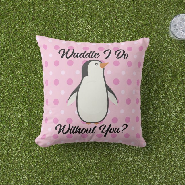 Waddle I Do Without You Throw Pillow (Grass)