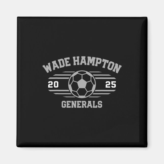 Wade Hampton Generals Soccer Byll 2025  Magnet (Front)