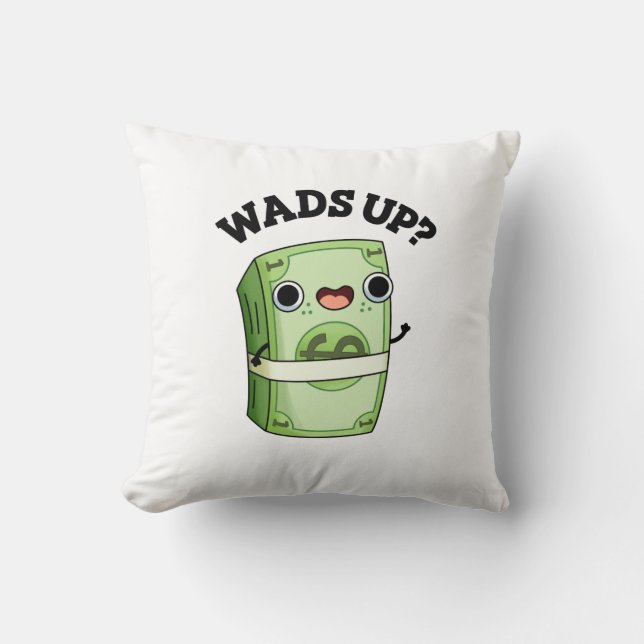 Wad's Up Cute Money Pun Cushion (Front)