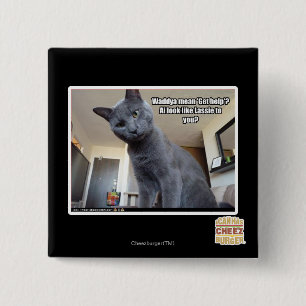 Wadya mean 'Get help'? 15 Cm Square Badge