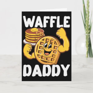 Waffle Daddy Food Lover Waffle Whisperer Fathers D Card