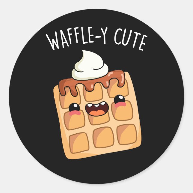 Waffle-y Funny Waffle Pun  Classic Round Sticker (Front)
