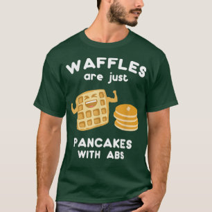 Waffles are just Pancakes with ABS  Funny Pun  T-Shirt