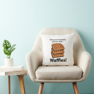 Waffles Filling Up My Empty Spaces With Waffles Cushion