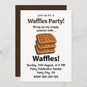 Waffles Filling Up My Empty Spaces With Waffles Invitation