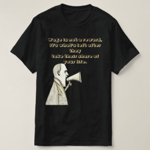 Wage is not a reward T-Shirt
