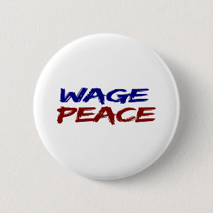 Wage Peace 6 Cm Round Badge