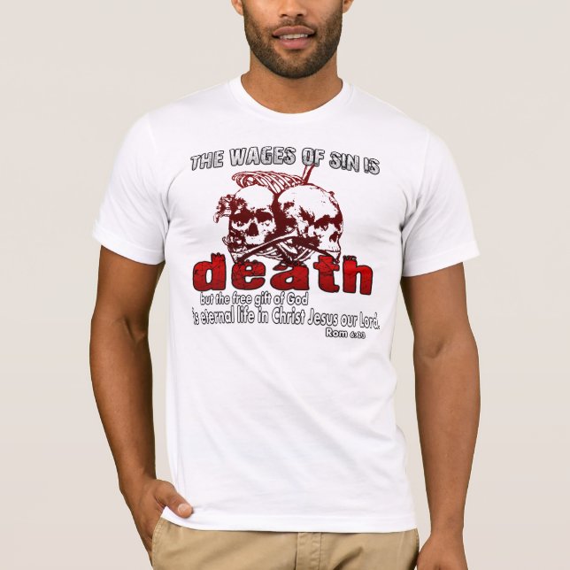 Wages of sin is DEATH T-Shirt (Front)