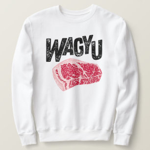 Wagyu Beef Steak - Premium Meat Lover  Sweatshirt