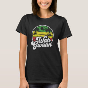 Wah Gwaan Vintage Jamaica Retro Jamaican What's Up T-Shirt