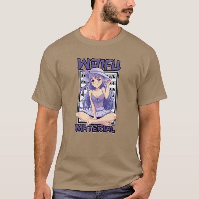 Waifu material Anime T-Shirt (Front)