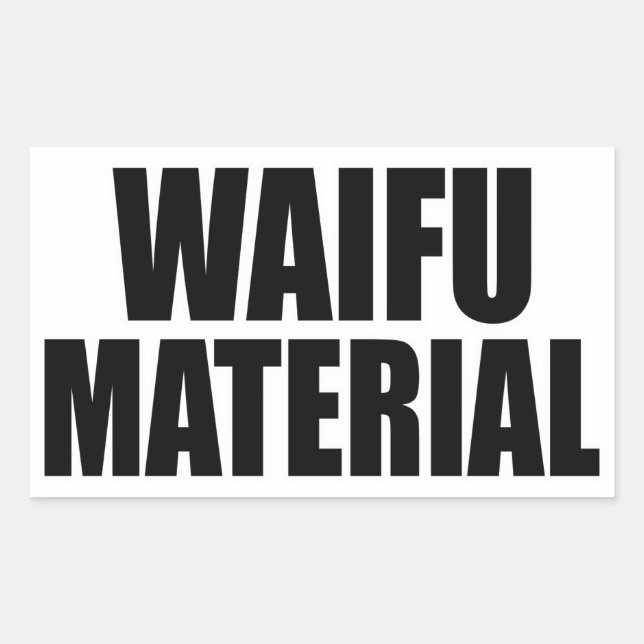 Waifu Material Rectangular Sticker (Front)