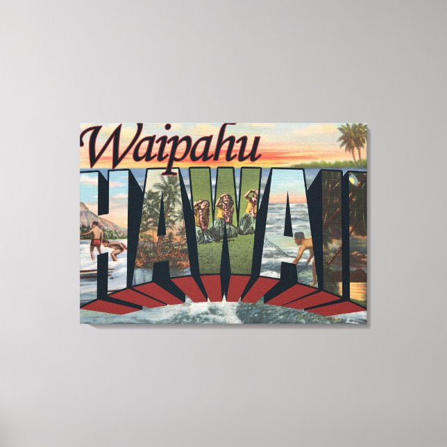Waipahu, Hawaii - Large Letter Scenes Canvas Print (Front)