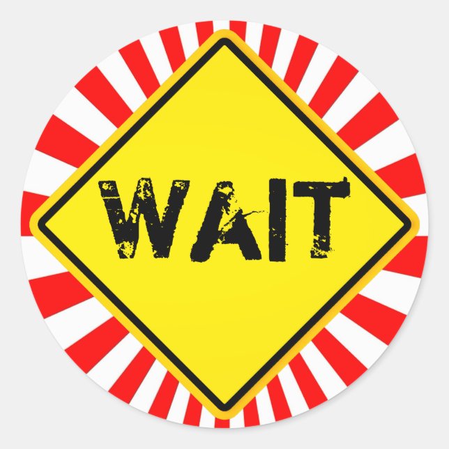 wait classic round sticker (Front)