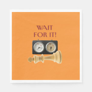 Wait For It! Check Mate, Chess Players Napkin