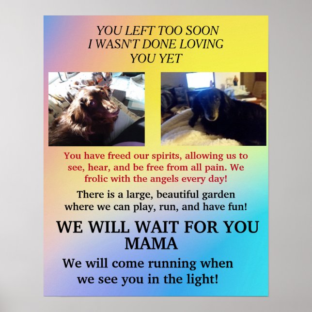 Wait for Mama, I wasn't done loving you Memorial Poster (Front)