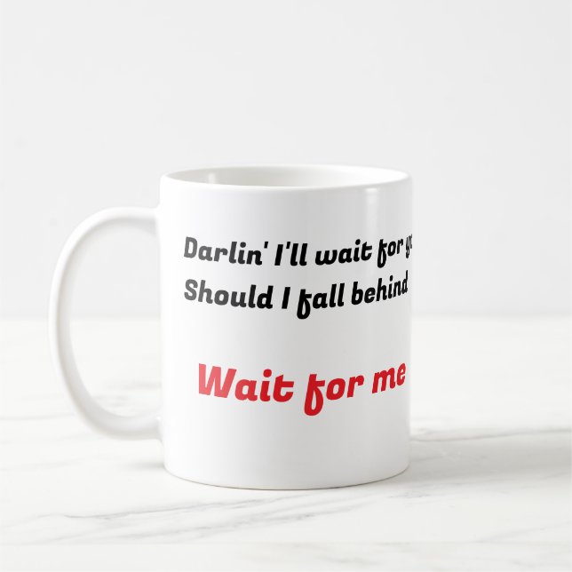Wait for me Mug (Left)