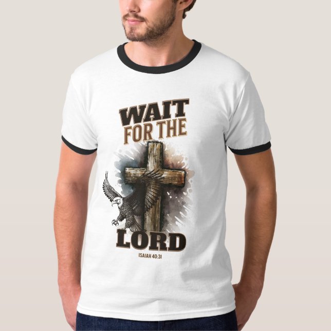 Wait For The LORD Isaiah 40:31 T-Shirt (Front)
