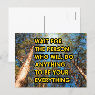 Wait for the person who will do anything postcard