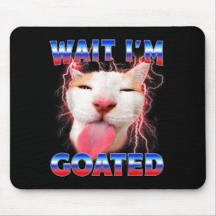 Wait Goated Cat Funny Cat Lovers Staring Cat Funny Mouse Pad