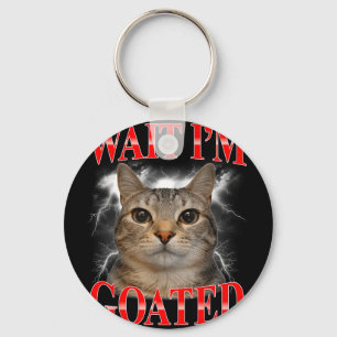 Wait goated cat silly funny cat meme men women key ring