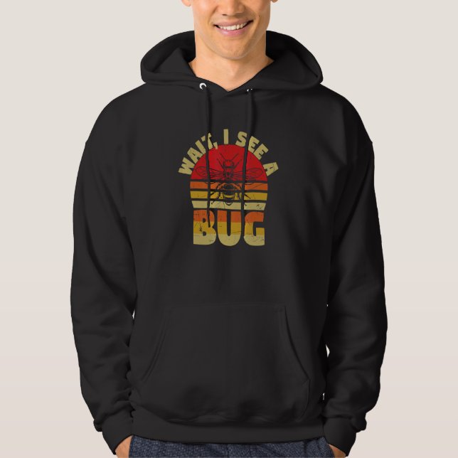 Wait I See A Bug Ants Fly Insects Programmers Hoodie (Front)