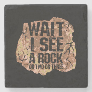 Wait I See A Rock Stone Coaster