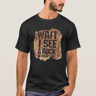 Wait I See A Rock T-Shirt