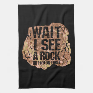 Wait I See A Rock Tea Towel