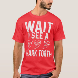 WAIT I see a Shark Tooth T-Shirt