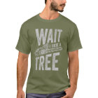 Wait I See A Tree Arborist Lumberjack Gift